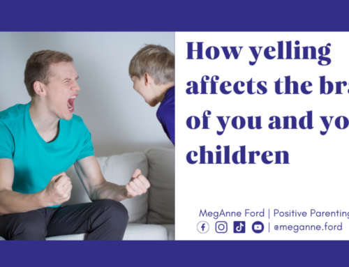 Yelling at Kids, Impacts Both You and Your Child