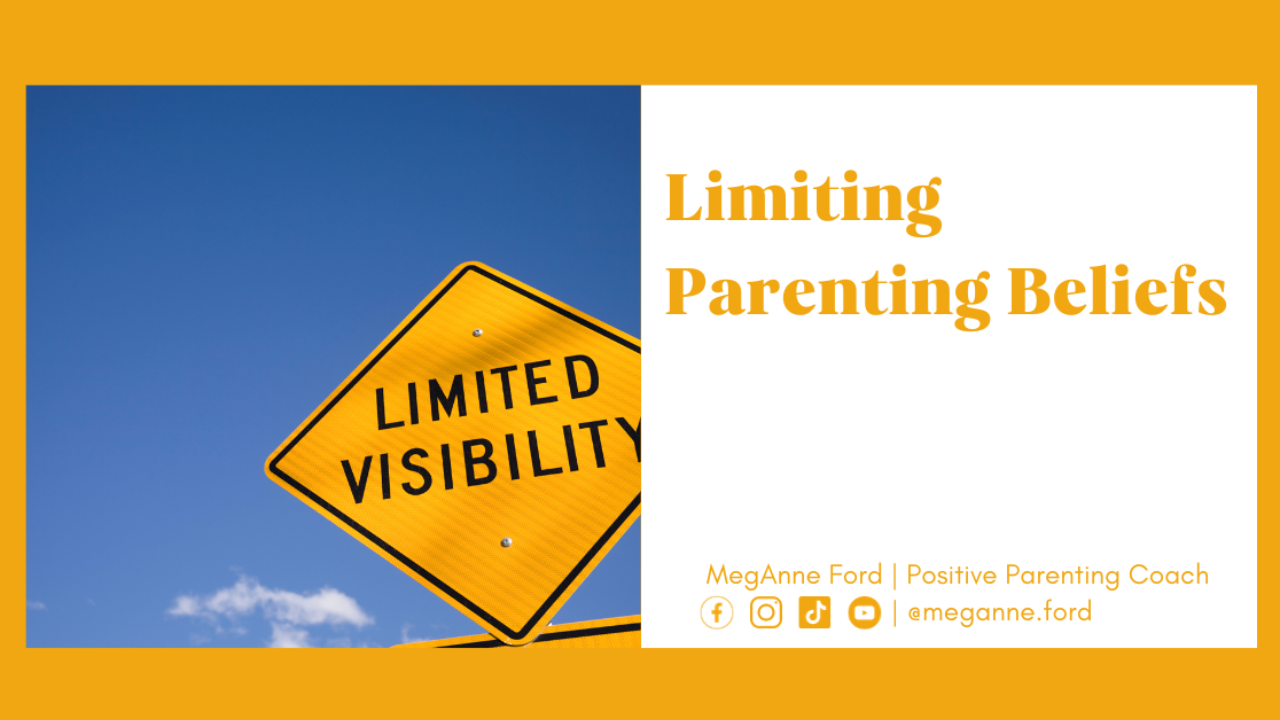 Limiting beliefs you might hold as a parent