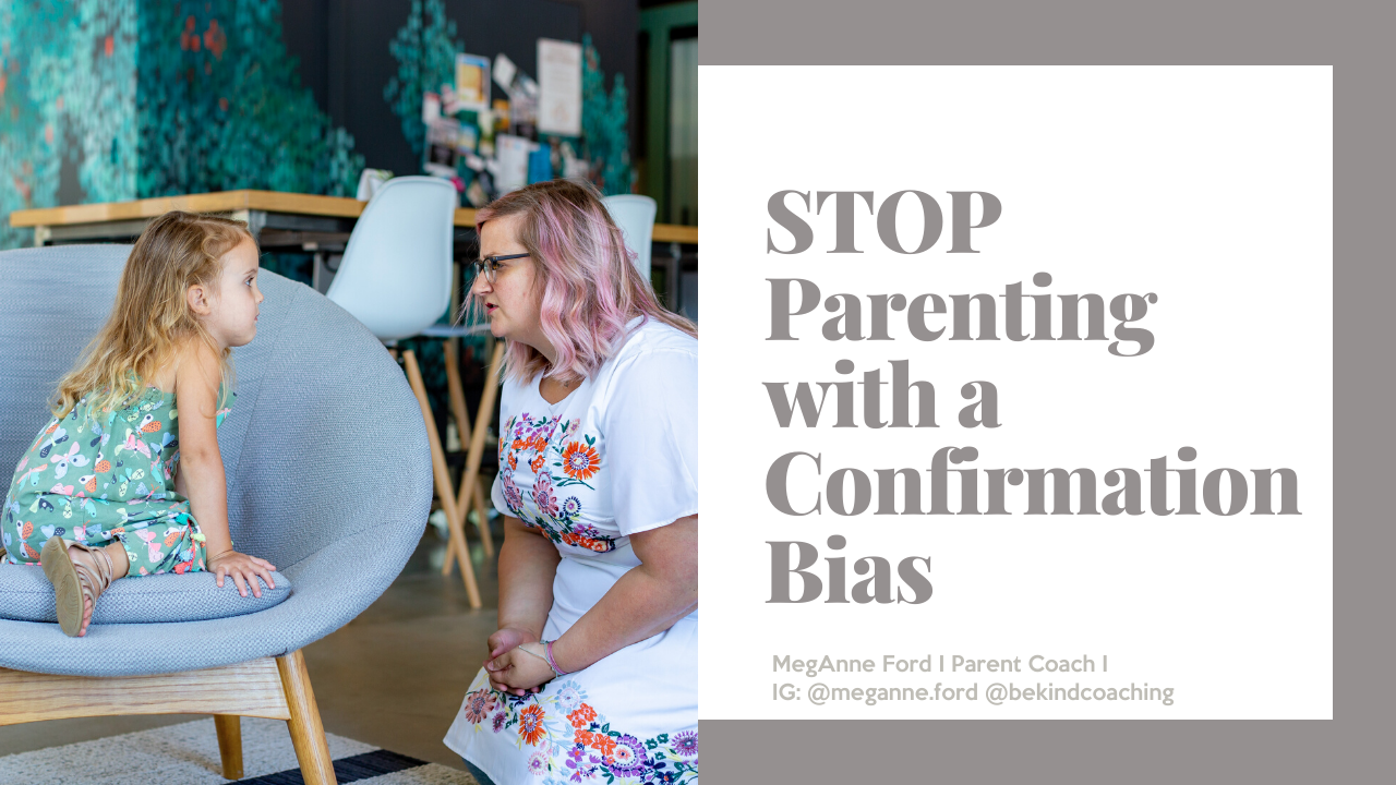 Parental Bias, confirmation bias in your home